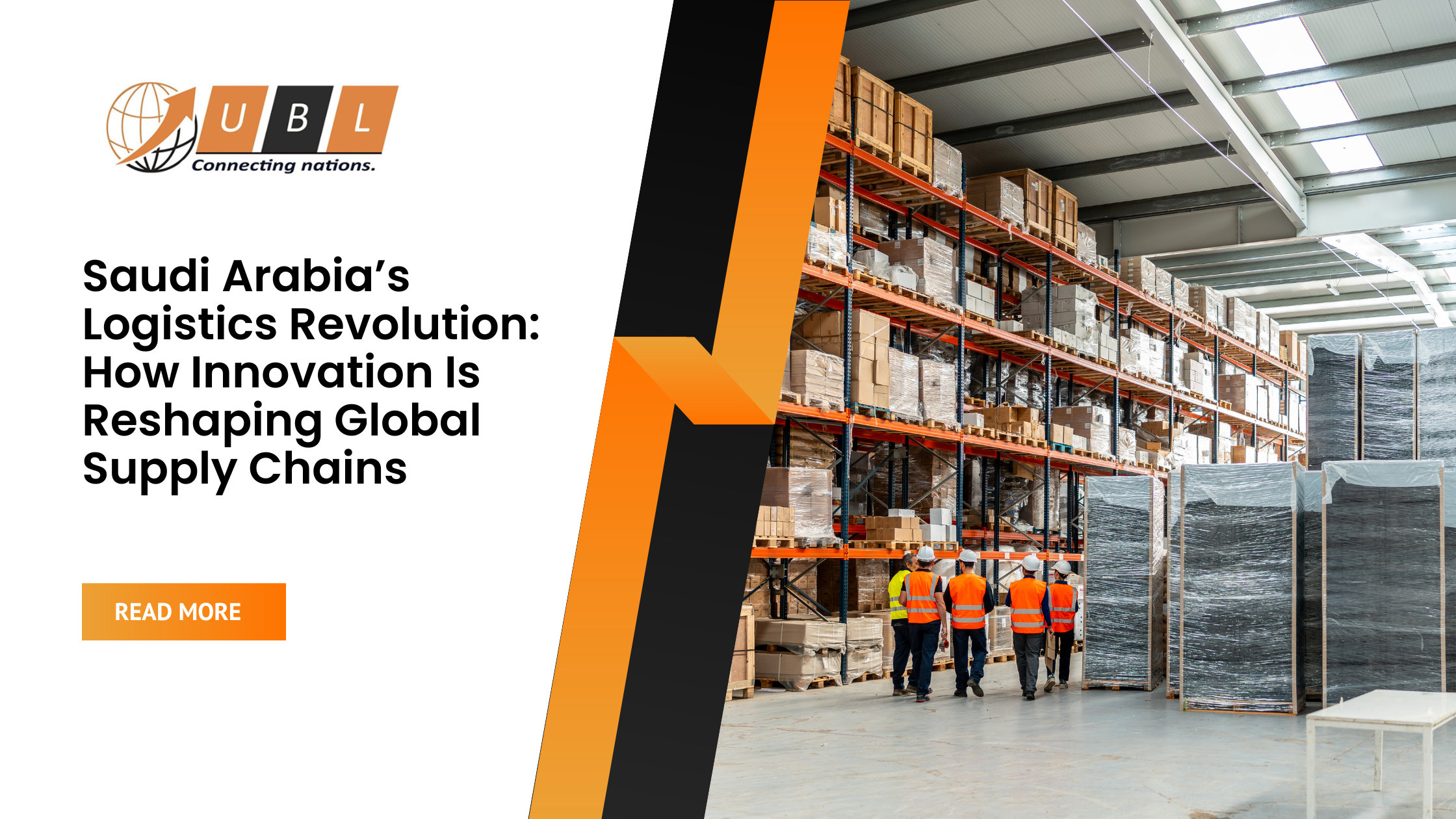 Saudi Arabia’s Logistics Revolution: How Innovation Is Reshaping Global Supply Chains