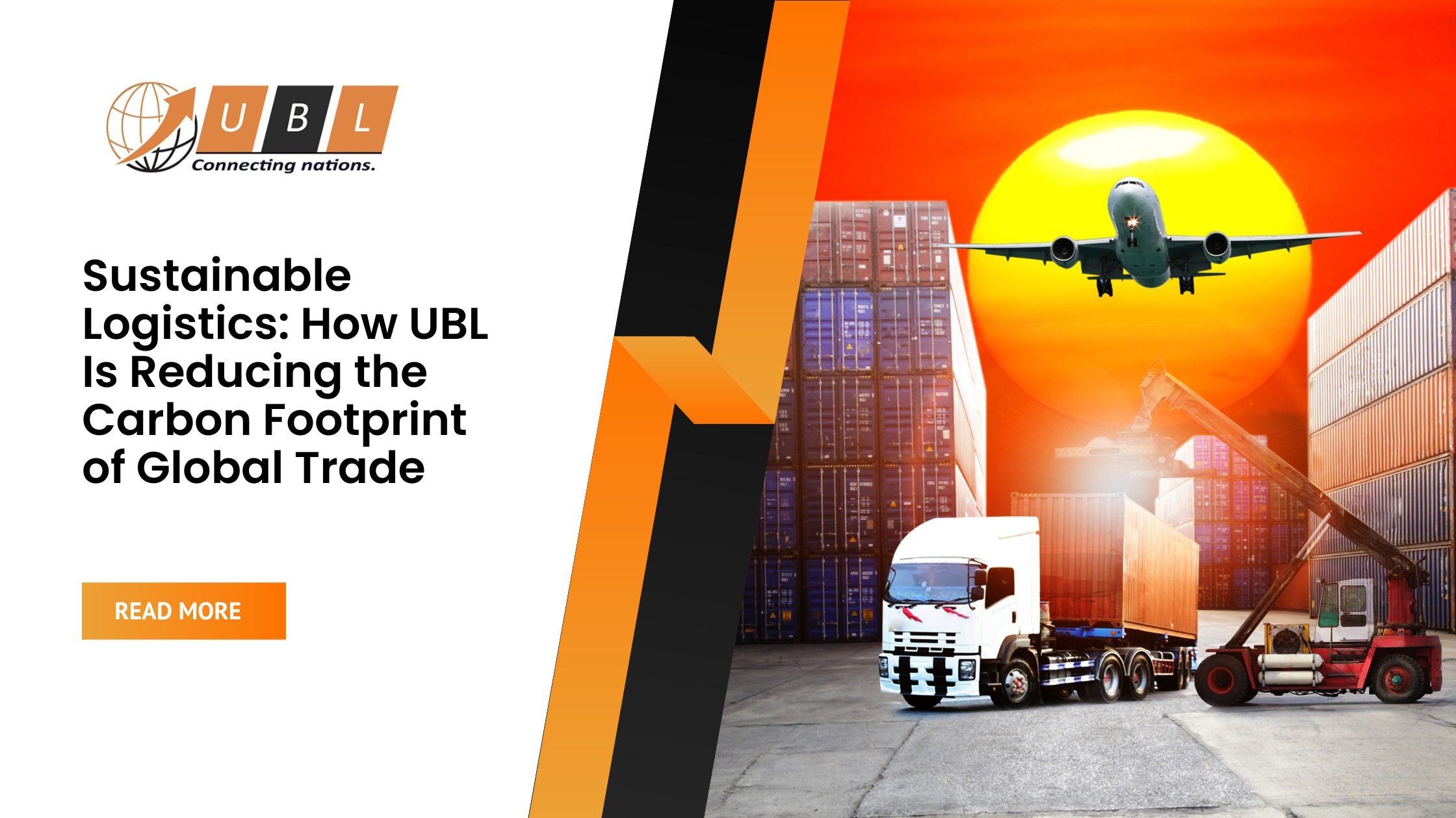 Sustainable Logistics: How UBL Is Reducing the Carbon Footprint of Global Trade