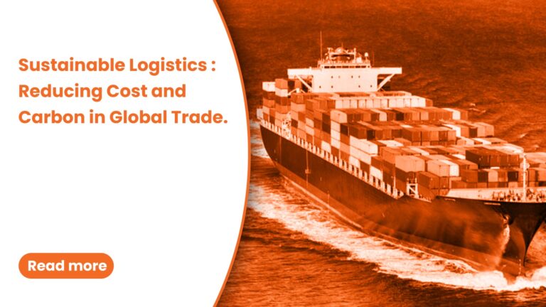 Sustainable Logistics: Reducing Cost and Carbon in Global Trade