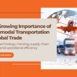 The Growing Importance of Multimodal Transportation in Global Trade